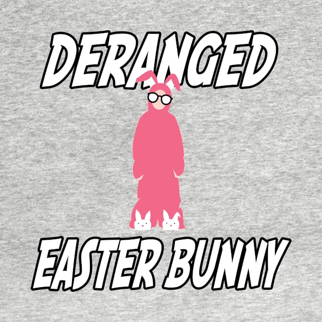 Deranged Easter Bunny - A Christmas Story Design by Mr.TrendSetter